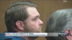 Day 3 of ex-Deputy's trial: Michael Everett Clark faces several felony  charges