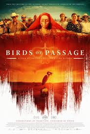 Birds Of Passage In Theaters February 13th Free Movies Online Full Movies Online Free Full Movies