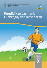 Download buku pendidikan jasmani olahraga dan kesehatan kelas 5 kurikulum 2013. Buku Pendidikan Jasmani Olahraga Dan Kesehatan Kelas 10 Sma