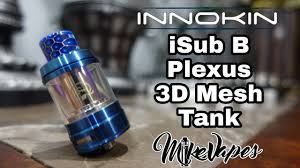 If you want to simplify your search for a vape pen that fits your needs, this is the guide you should read before buying. Chain Vaping The Innokin Isub B 3d Plexus Mesh Tank Mike Vapes Youtube