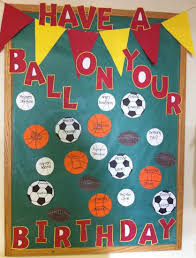 Suppliers of fun arts and crafts, sports and physical education equipment, educational supplies, therapeutic activities, and more. Have A Ball On Your Birthday Sports Themed Bulletin Board Idea Supplyme