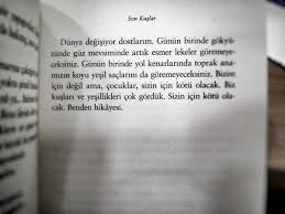Dunya Degisiyor Dostlarim Gunun Birinde Gokyuzunde Guz Mevsiminde Artik Esmer Lekeler Goremeyeceksiniz Gunun Birinde Yesil Sac Kitap Alintilari Alinti Sozler