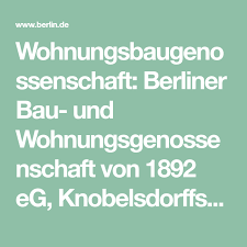 2 kundenbewertungen, preise, kontaktdaten und öffnungszeiten von firmen aus berlin mit dem stichwort genossenschaft. Wohnungsbaugenossenschaft Berliner Bau Und Wohnungsgenossenschaft Von 1892 Eg Knobelsdorffst Wohnungsgenossenschaft Wohnungsbaugenossenschaft Genossenschaft