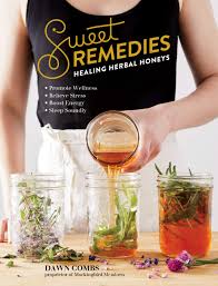 Find ohio herbalists at the ohio herb education center, 110 mill street, gahanna, oh 43230. Sweet Remedies Healing Herbal Honeys Combs Dawn 9781612129921 Amazon Com Books