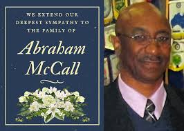 A LEGACY OF LEADERSHIP: It is with heavy hearts that we share the news of  the passing of Mr. Abraham McCall, a beloved educator and leader who  dedicated nearly two decades of