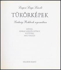We would like to show you a description here but the site won't allow us. Lugosi Lugo Laszlo Tukorkepek Ludwig Rohbock Nyomaban Szoveg Szaraz Miklos Gyorgy Fototars Nagy Balazs Bp 2003 Helikon Nagy Balazs Fotoival Illusztralt Egeszvaszon Kotesben Papir Vedoboritoban Szep