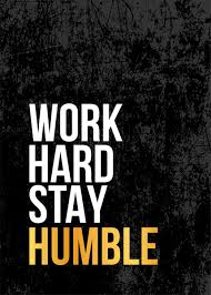 Dream big, work hard, stay humble. Work Hard Stay Humble Poster By Bestselling Displate Displate
