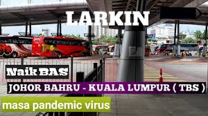 From tbs to johor no aircond. Naik Bas Terminal Larkin Johor Bahru Kuala Lumpur Tbs Tki Malaysia 21 Mei 2020 Youtube