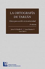 Les doy sus mas uno ayudenme graccias prrs. Amazon Com La Ortografia De Tarzan Claves Para Escribir En La Universidad 2Âª Edicion Spanish Edition Ebook Murillo Javier H Ramirez Laura Arango Lina Calle Kindle Store