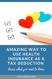You can deduct common items such as medical appointments, surgeries, tests, prescription drugs and durable items like wheelchairs and home care etc., from taxes. Amazing Way To Take Health Insurance As A Tax Deduction Health Insurance Tax Deductions Insurance