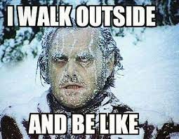 18 Cold Weather Memes That Perfectly Sum Up All The Winter Feels Cold Weather Quotes Cold Weather Memes Weather Memes