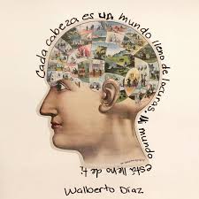 Cada cabeza es un mundo lleno de locuras. Mi mundo está lleno de ti . .  Each head is a world full of madness, and mine is full of you. . .