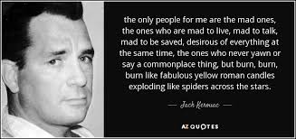 TOP 25 QUOTES BY JACK KEROUAC (of 460)