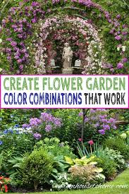 Garden Color Schemes How To Create Gorgeous Garden Color Combinations Gardening From House To Home Colorful Garden Gorgeous Gardens Easy Garden