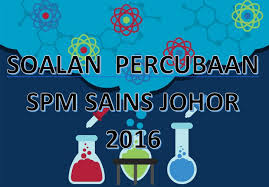 Terima kasih yang tak terhingga buat mereka yang sudi. Soalan Percubaan Spm Sains Johor 2016 Gurubesar My