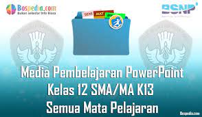 Klik link dibawah untuk mendownload filenya. Lengkap Media Pembelajaran Powerpoint Kelas 12 Sma Ma K13 Semua Mata Pelajaran Bospedia