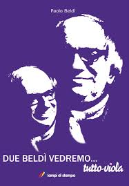 Fabio fazio thus entrusts to ruetir his memory of the director of many of his broadcasts, who … Due Beldi Vedremo Tutto Viola 9788848815611 Amazon Com Books