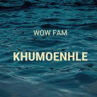Banyana Mp3 Song Download Khumoenhle Banyana Song By Wow Fam On Gaana Com