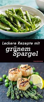 Gruner Spargel 19 Schnelle Spargel Rezepte Wunderweib Quick Asparagus Recipe Asparagus Recipe Best Egg Salad Recipe