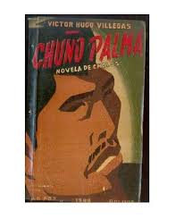 1 work search for books with subject monseñor víctor hugo palma. Chuno Palma Novela De Cholos De Victor Hugo Villegas Muy Bien Encuadernacion De Tapa Blanda Dedicatoria Autografa Del Autor Apartirdecero