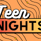 Summer Teen Nights