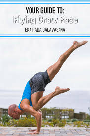 Flying Crow Pose Eka Pada Galavasana Beyogi Crow Pose How To Do Yoga Yoga Poses For Men