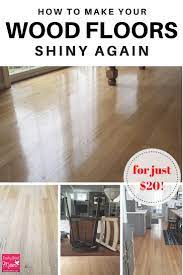 How do i get my laminate floors to shine? How To Make Your Wood Floors Shiny Again For Just 20 Early Bird Mom