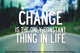 Change Is The Only Constant Thing In Life Quotes Love Quotes For Him Romantic Picture Quotes Love Me Quotes