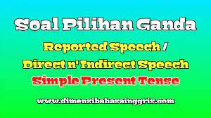 Check spelling or type a new query. Soal Pg Direct And Indirect Speech Simple Present Tense Dimensi Bahasa Inggris