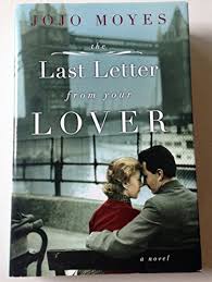 My editor, carolyn mays, as well as francesca best, eleni fostiropoulos, lucy hale, the sales team, and the fearsome. 9781611297331 The Last Letter From Your Lover Abebooks Jojo Moyes 1611297338