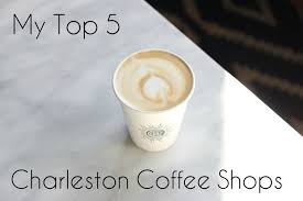 My Top 5 Coffee Shops In Charleston Sc Charleston Coffee Shops Charleston Coffee Cute Coffee Shop