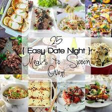 The saturday night live star cecily strong shares the story of her pandemic experience and a life touched by grief in this will all. 30 Easy Date Night Recipes For A Romantic Dinner At Home Dinner Date Recipes Night Dinner Recipes Date Night Recipes
