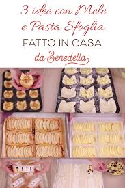 3 Idee Con Pasta Sfoglia E Mele Fatto In Casa Da Benedetta Ricette Ricette Con Pasta Sfoglia Dolci Ricette Dolci