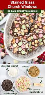 Church Window Cookies Are A Classic No Bake Christmas Cookie Made With Mini Marshmallows Cho Christmas Baking Cookies Window Cookies Cookies Recipes Christmas