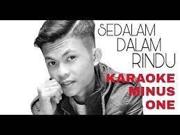 Bila kau hadir di dalam diriku indahnya bagai irama dan lagu bila kau jauh terasa merindu wajahmu terbayang di hatiku. Tajul Sedalam Dalam Rindu Lirik Karaoke Minus One Youtube