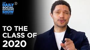 A Message For The Graduation Class Of 2020 The Daily Social Distancing Show Youtube