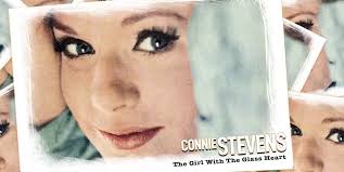 The Girl With The Glass Heart—Connie Stevens