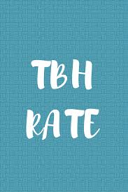 Even if you know its original meaning, that no longer tells the full story of tbh. What Does Tbh Mean What Is Tbh Rate And Date