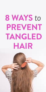 8 Ways To Deal With Tangled Hair Tangled Hair Hair Knot Your Hair