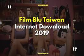Film Blu Taiwan Internet Download 2019 Film Blu In And Out Movie