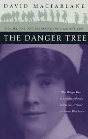 The Danger Tree: Memory, War and the Search for a Family's Past:  Macfarlane, David: 9780802776167: Amazon.com: Books