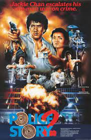 Police Story 2 Police Story Jackie Chan Movies Hong Kong Movie
