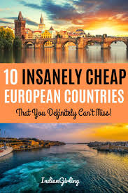 Top 10 Cheapest Countries To Visit In Europe And Around In 2019 In 2020 Countries To Visit Europe Travel Budget Travel Europe