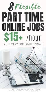 8 Flexible Jobs That Pay 15 100 Hr 8 Online Part Time Jobs To Make Extra Money At Home And Online Flexible Jobs Best Part Time Jobs Online Jobs