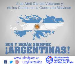 Quedan 273 días para finalizar el año. 2 De Abril Dia Del Veterano Y De Los Caidos En La Guerra De Malvinas Luz Y Fuerza Mar Del Plata