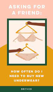 The general rule of thumb for how often you change your underwear is once per day. How Often Do I Need To Buy New Underwear Brit Co