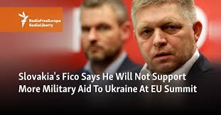 Slovakia's Fico Says He Will Not Support More Military Aid To Ukraine At EU  Summit
