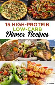 These 15 High Protein Low Carb Dinner Recipes Are Perfect For Any Day Of Th High Protein Low Carb Recipes Dinner Protein Dinner Recipes Low Carb Dinner Recipes