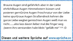 Https Www Xn Sprche 5ya Cc Braune Augen Sind Gef C3 A4hrlich Aber Der Liebe Ehrlichblaue Augen Himmelsstern K C3 Bcssen Und Posieren Gern