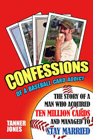 Maybe you would like to learn more about one of these? Confessions Of A Baseball Card Addict Jones Tanner 9781731198464 Amazon Com Books